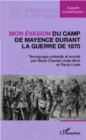 Image for MON EVASION DU CAMP DE MAYENCEDURANT LA GUERRE DE 1870.