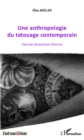 Image for Une anthropologie du tatouage contemporain: Parcours de porteurs d&#39;encres