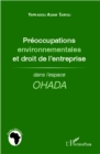 Image for Preoccupations Environnementales Et Droit De L&#39;entreprise: Dans L&#39;espace OHADA