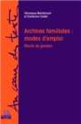 Image for Archives familiales : mode d&#39;emploi: Recits de genese