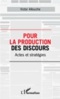 Image for Pour la production des discours.