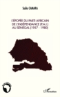 Image for L&#39;epopee Du Parti Africain De l&#39;Independance (P.A.I.) Au Senegal (1957-1980)
