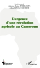 Image for L&#39;urgence d&#39;une revolution agricole au Cameroun.