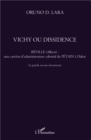 Image for Vichy ou dissidence: Beville (Albert) : une carriere d&#39;administrateur colonial de Petain a Dakar - La parole est aux documents
