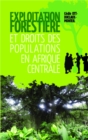Image for Exploitation Forestiere Et Droits Des Populations En Afrique Centrale