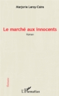 Image for Le marche aux innocents.