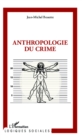 Image for Anthropologie du crime.