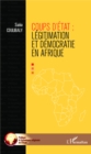 Image for Coups d&#39;Etat : legitimation et democraties en Afrique.