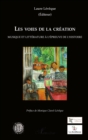 Image for Les voies de la creation: Musique et litterature a l&#39;epreuve de l&#39;histoire
