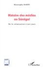 Image for Histoire des medias au Senegal.