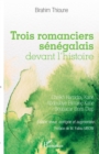 Image for Trois romanciers senegalais devant l&#39;histoire: Cheikh Hamidou Kane, Abdoulaye Elimane Kane et Boubacar Boris Diop