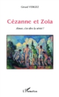 Image for Cezanne et Zola: Aimer, c&#39;est dire la verite ?