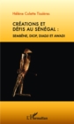 Image for Creations et defis au Senegal : Sembene, Diop, Diadji et Awadi