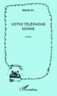Image for Votre telephone sonne: Roman