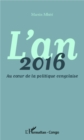 Image for L&#39;an 2016 Au coeur de la politique congolaise