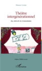 Image for Theatre intergenerationnel: Jeu, recits de vie et transmission