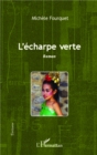 Image for L&#39;echarpe verte: Roman