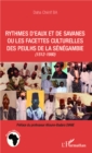 Image for Rythmes d&#39;eaux et de savanes ou les facettes culturelles des Peulhs de la Senegambie: (1512-1980)