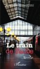 Image for Le train de l&#39;aube: Nouvelles