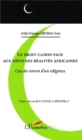 Image for Le droit canon face aux defis des realites africaines: Cas du renvoi d&#39;un religieux