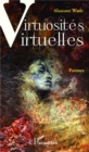 Image for Virtuosites virtuelles: Poemes