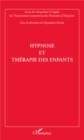 Image for Hypnose et therapie des enfants: Actes du cinquieme Congres de l&#39;Association europeenne des praticiens d&#39;hypnose