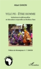 Image for Yelepe - Etre Homme: Initiations traditionnelles et education corporelle au Burkina Faso