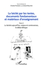 Image for La laicite par les textes, documents fondamentaux et materia.