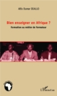 Image for Bien enseigner en Afrique ?: Formation au metier de formateur