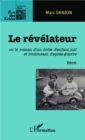 Image for Le revelateur: ou le roman d&#39;un drole d&#39;enfant juif et toulousain d&#39;apres-guerre - Recit