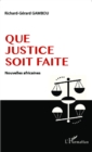 Image for Que justice soit faite: Nouvelles africaines
