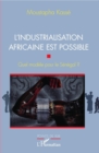 Image for L&#39;industrialisation africaine est possible: Quel modele pour le Senegal ?