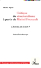 Image for Critique du structuralisme a partir de Michel Foucault: L&#39;homme est-il mort ?