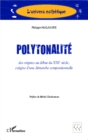 Image for Polytonalite: des origines au debut du XXIe siecle, - exegese d&#39;une demarche compositionnelle