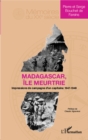 Image for Madagascar ile meurtrie: Impressions de campagne d&#39;un capitaine 1947-1949