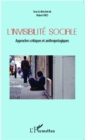 Image for L&#39;invisibilite sociale: Approches critiques et anthropologiques