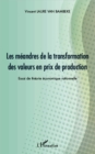 Image for Les meandres de la transformation des valeurs en prix de production: Essai de theorie economique rationnelle
