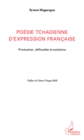 Image for Poesie tchadienne d&#39;expression francaise: Production, difficultes et solutions