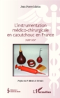 Image for L&#39;instrumentation medico-chirurgicale en caoutchouc en France: XVIIIe - XIXe
