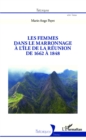 Image for Les Femmes Dans Le Marronnage a L&#39;ile De La Reunion De 1662 a 1848