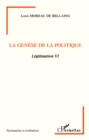 Image for La genese de la politique: Legitimation VI