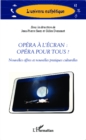 Image for Opera a l&#39;ecran : opera pour tous ?