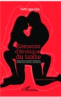 Image for Elements d&#39;erotique du texte: L&#39;exemple de trois romanciers contemporains : Alain Robbe-Grillet, Kateb Yacine et Sony Labou Tansi