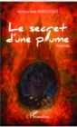 Image for Le secret d&#39;une plume: Poemes