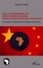 Image for Role et responsabilite des acteurs africains dans les relations sino-africaines: Ethnographie et sociogenese des strategies de receptivite