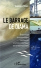 Image for Le barrage de Diama: Evaluation des avantages sociaux et environnementaux de la retenue d&#39;eau