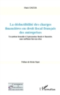 Image for La Deductibilite Des Charges Financieres En Droit Fiscal Francais Des Entreprises