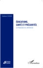 Image for Educations, sante et precarites: La pedagogie de l&#39;interstice