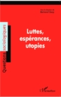 Image for Luttes, esperances, utopies