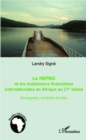 Image for Le NEPAD et les institutions financieres en Afrique au 21e siecle: Emergence, evolution et bilan